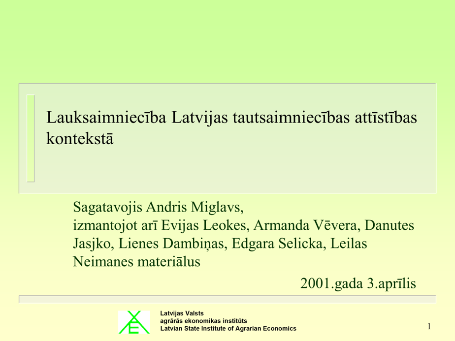 Lauksaimniecba Latvijas tautsaimniecbas attstbas kontekst