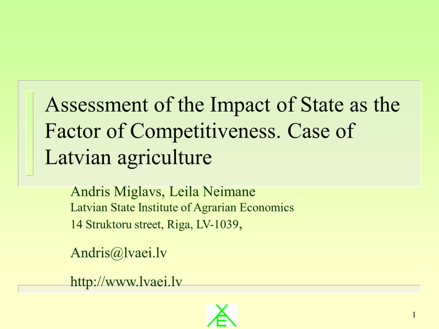 Assessment of the Impact of State as the Factor of Competitiveness. Case of Latvian agriculture