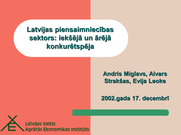 Latvijas piensaimniecbas sektors: iekj un rj konkurtspja