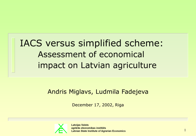 IACS versus simplified scheme: Assessment of economical impact on Latvian agriculture